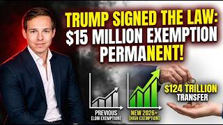 The Great Wealth Transfer: What Trump’s New Tax Exemption Means for You 