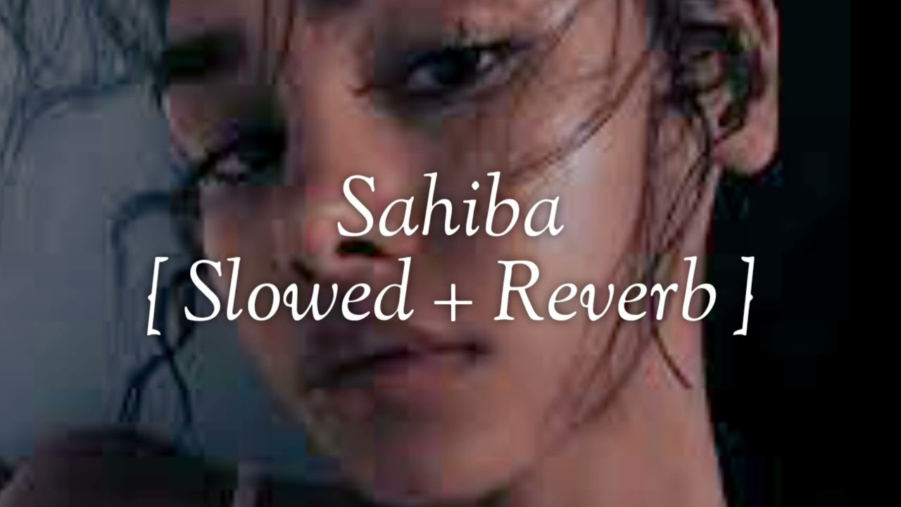 Sahiba Lofi 💔 | Relaxing Love Lofi Song | Night Vibes | Chill Beats