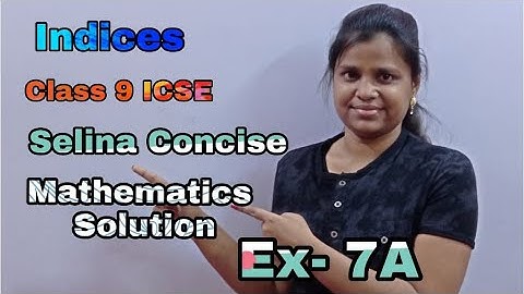 Indices | Class 9 ICSE | Selina Concise | Mathematics Solution | Ex- 7A | Full Solution |