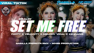 Dj Set Me Free Aloy X Melody Viral Style Party  Sabilla Fndrctn  Mhsb Production