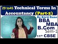 29 to 45 Technical Terms In Accounting (Part 2) by Kirti Rane For BBA MBA BCom Sec-1 & 11th Commerce