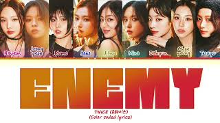 TWICE Enemy Lyrics (color coded lyrics)