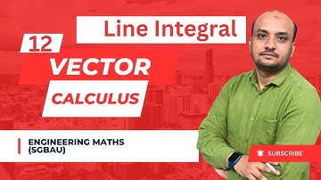 PART : 12 | LINE INTEGRAL OF VECTOR CALCULUS | ENGINEERING MATHS | BY ALTAMASH SIR