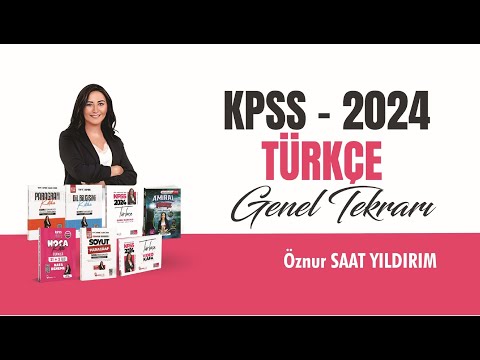 7) KPSS 2024 TÜRKÇE GENEL TEKRAR -SÖZCÜK TÜRLERİ II  - Öznur Saat Yıldırım