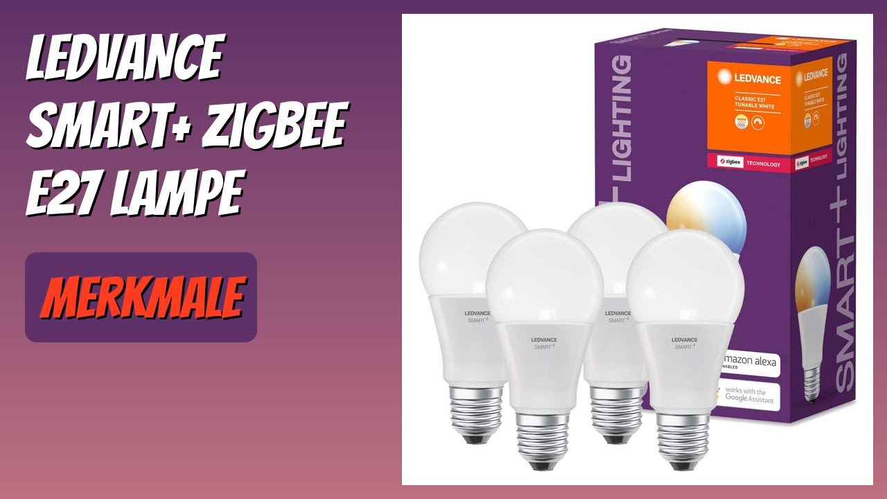 BEWERTUNG (2026): LEDVANCE Smart+ ZigBee E27 Lampe. Infos - YouTube