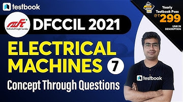 5:30 PM - DFCCIL Electrical Executive Classes | Electrical Machines | Questions for DFCCIL | Part 7