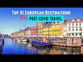 Top 10 European Destinations People Can&#39;t Wait to Visit Post-Pandemic | Post-COVID Travel