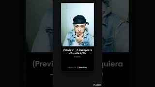 (Preview) - A Cualquiera - Popelle 4/20 #reggaeton #perreo #musica #freestyle
