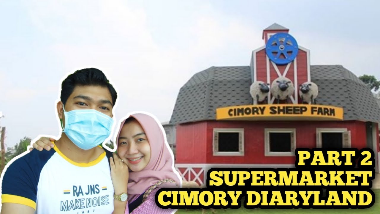 VLOG#2 CIMORY PART 2 || SUPERMARKET CIMORY DIARYLAND