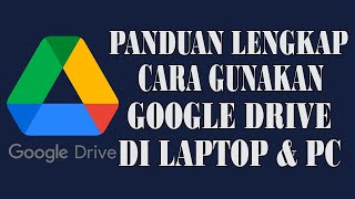 Panduan Lengkap Cara Menggunakan Google Drive di Laptop Kamu screenshot 4