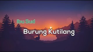 Download Lagu [Tanpa Vokal] 🎵 Ibu Sud – Burung Kutilang 🎵 4 Lagu; 2 tanpa nada vokal \u0026 2 dg nada vokal MP3