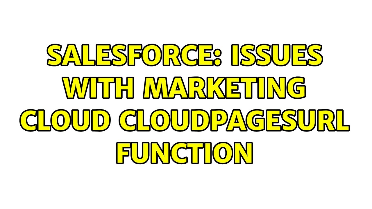 Salesforce: Issues With Marketing cloud CloudPagesURL function