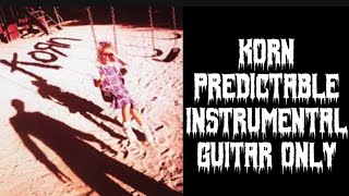 Korn predictable on 6 string instrumental (guitar only)