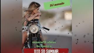 DJ MANADO FULL BASS TERBARU |||oto _so_ sambar _MUSIK REMIX