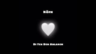 Köfn - Bir Tek Ben Anlarım | Speed Up Resimi