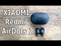 БОМБА ЗА 16 $ 🔥 БЕСПРОВОДНЫЕ НАУШНИКИ Xiaomi Redmi AirDots 2