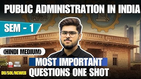 Public Administration in India One Shot | Semester 1 | DU SOL NCWEB | Hindi