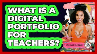 What Is A Digital Portfolio For Teachers? - Your Crafty Classroom