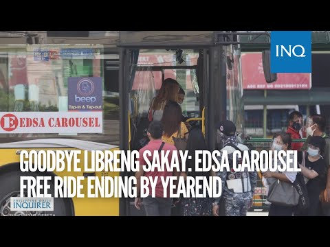 Goodbye Libreng Sakay: EDSA Carousel free ride ending by yearend