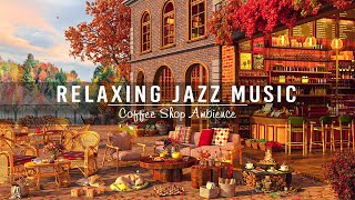 Sweet Jazz Music in Cozy Coffee Shop Ambience ☕ Relaxing Jazz Instrumental Music to Work,Study,Focus