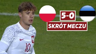 Polska - Estonia [5-0] skrót meczu | Show Zalewskiego, tiki-taka Polaków | El. Euro U21