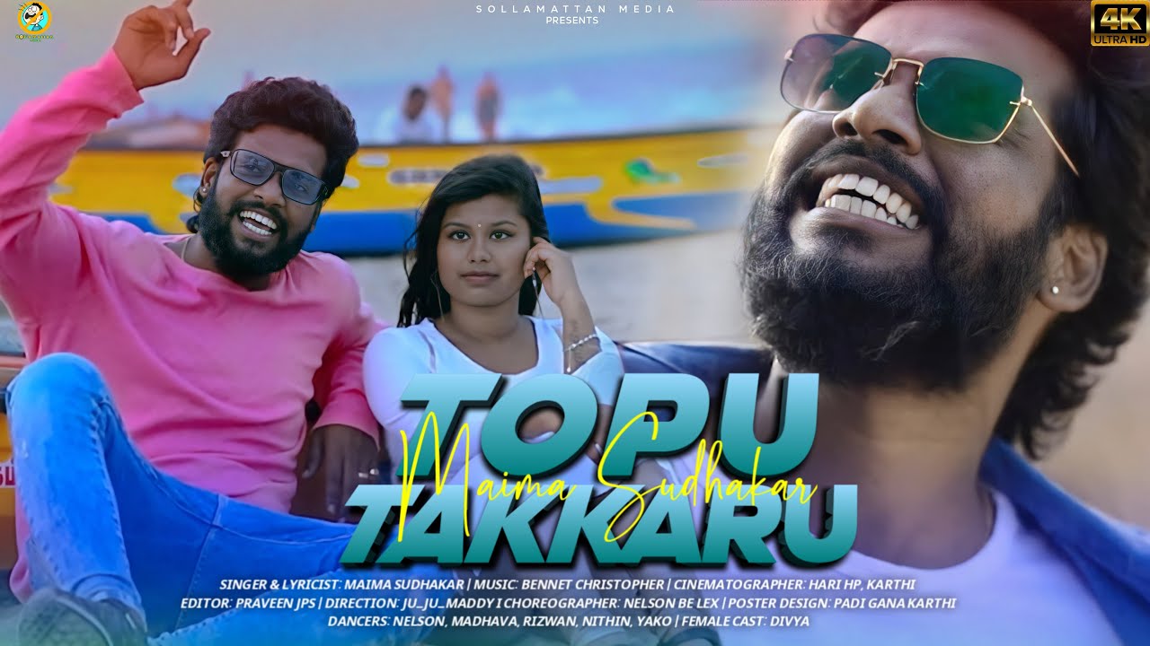 Topu Takkaru  Maima Sudhakar  Bennet  Full Song  4K   SOLLAMATTAN