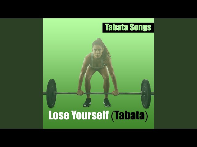 Lose Yourself (Tabata) class=