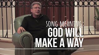 Song Meaning: God Will Make A Way by Don Moen chords