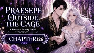 Precipice Outside the Cage — 126 Chapter 126 | Animated Audiobook