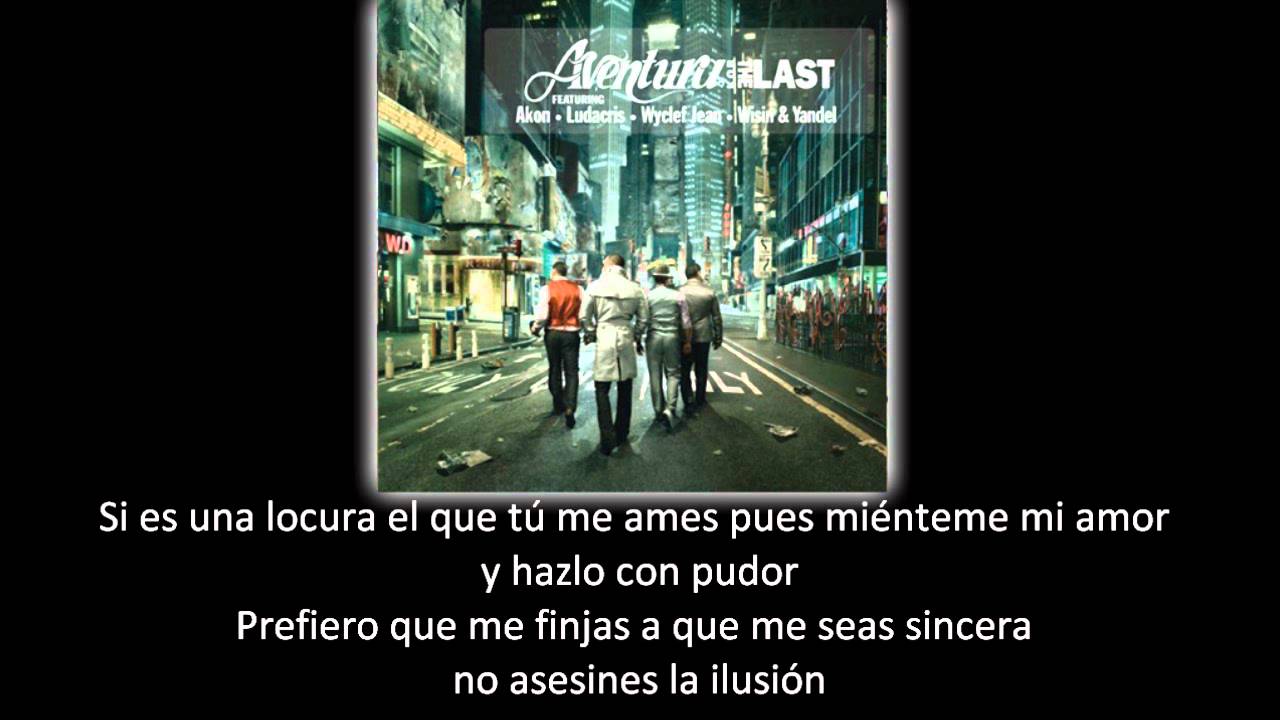 Aventura - El desprecio (lyric - letra)