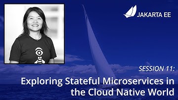 Exploring Stateful Microservices in the Cloud Native World | JakartaOne Livestream 2021