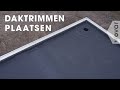 Daktrimmen plaatsen | Wovar daktrim