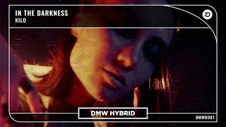 Kild - In The Darkness | Dutch Master Works Hybrid [Rawstyle]
