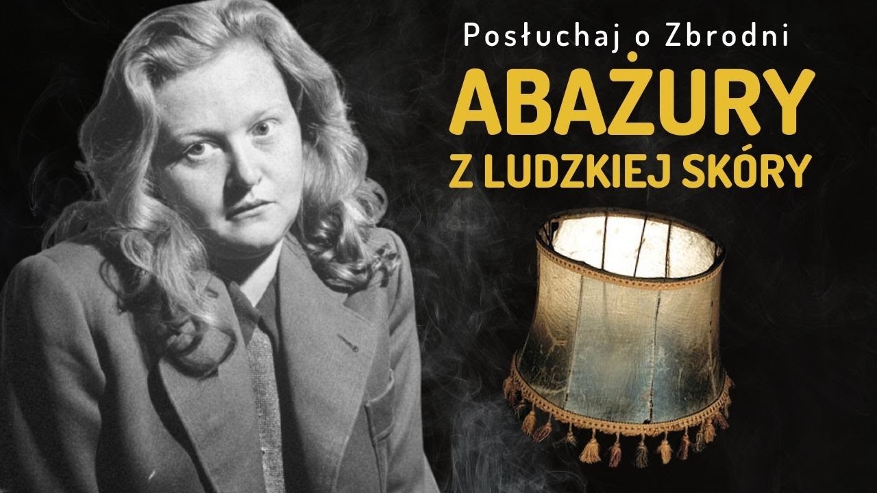 Zlecała wykonywanie przedmiotów ze skóry człowieka... || Historia Ilse Koch || Podcast