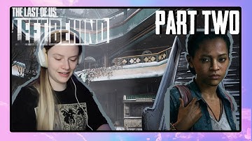 Jocelyn Plays The Last of Us: Left Behind Highlights Part 2