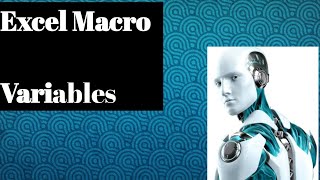 Excel Macros | Step by Step to learn Excel Macros| Variables in Excel macros | Part 8