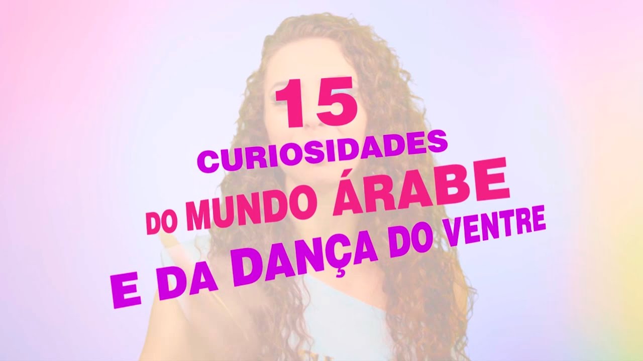 OlhaQLegal 5# 15 Curiosidades no Mundo Árabe e na Dança Do Ventre