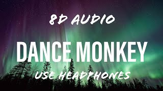 Tones and I - Dance Monkey (8D Audio)
