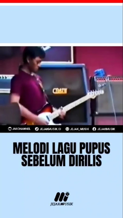 MELODI PERTAMA LAGU PUPUS SEBELUM DREKAM DAN DIRLIS!