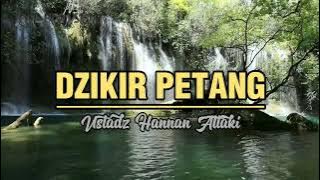 Dzikir Petang Ustadz Hannan Attaki | Dengarkan Setiap Sore Hari