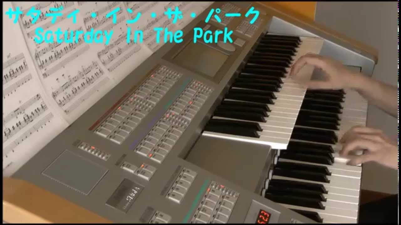 サタディ・イン・ザ・パーク/Saturday In The Park YouTube