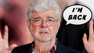 GEORGE LUCAS COMING BACK TO STAR WARS  My Thoughts