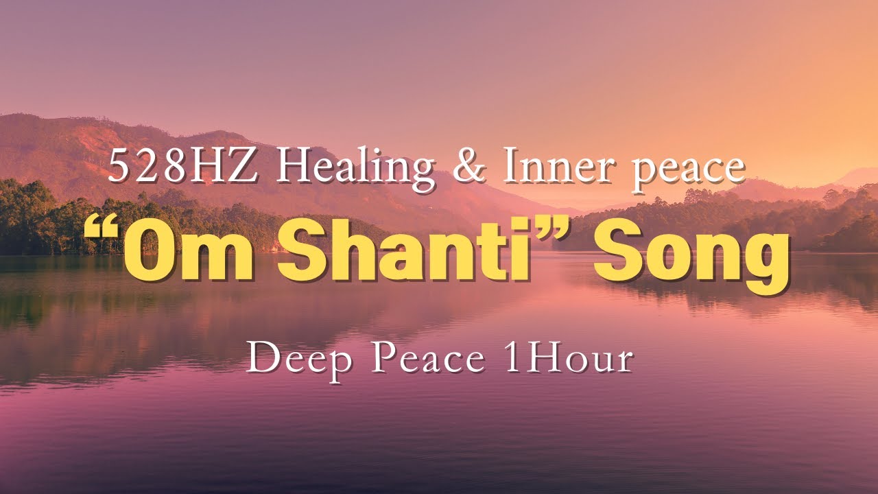 [힐링 음악] 옴 샨티 명상 528Hz | Om Shanti Meditation Music · Healing & Peace (1 Hour)
