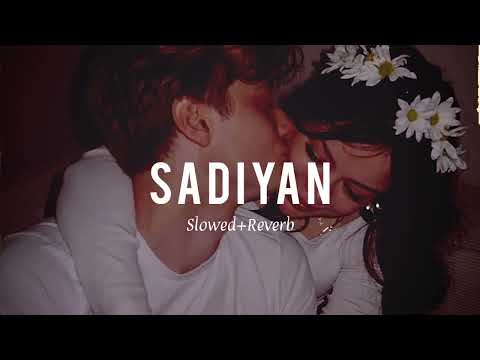 Sadiyan - Slowed+Reverb | Abhijay Sharma | Breath 