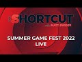 Summer Game Fest 2022 live stream with The Shortcut crew