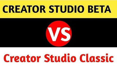 creator studio beta and classic