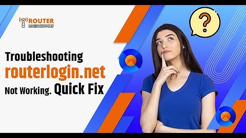 Troubleshooting Routerlogin.net Not Working | Quick Guide