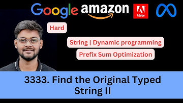 Find the Original Typed String II | LeetCode 3333 | Hard | Prefix DP