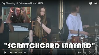 DRY CLEANING – Scratchcard Lanyard (Live Primavera Sound '22) | INTO THE MUSIC REACTION | KoFi