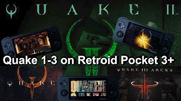 Quake, Quake II and Quake III Arena on Retroid Pocket 3+ (Quad Touch)